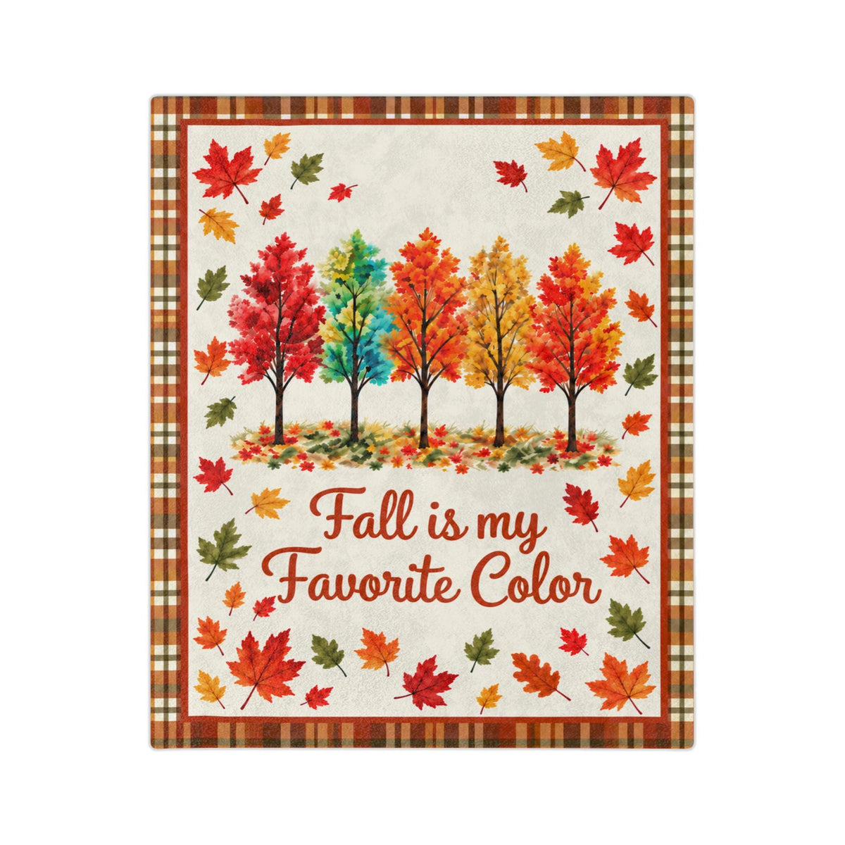 Fall Is My Favorite Color Velveteen Microfiber Blanket Throw, Plaid Autumn Leaves